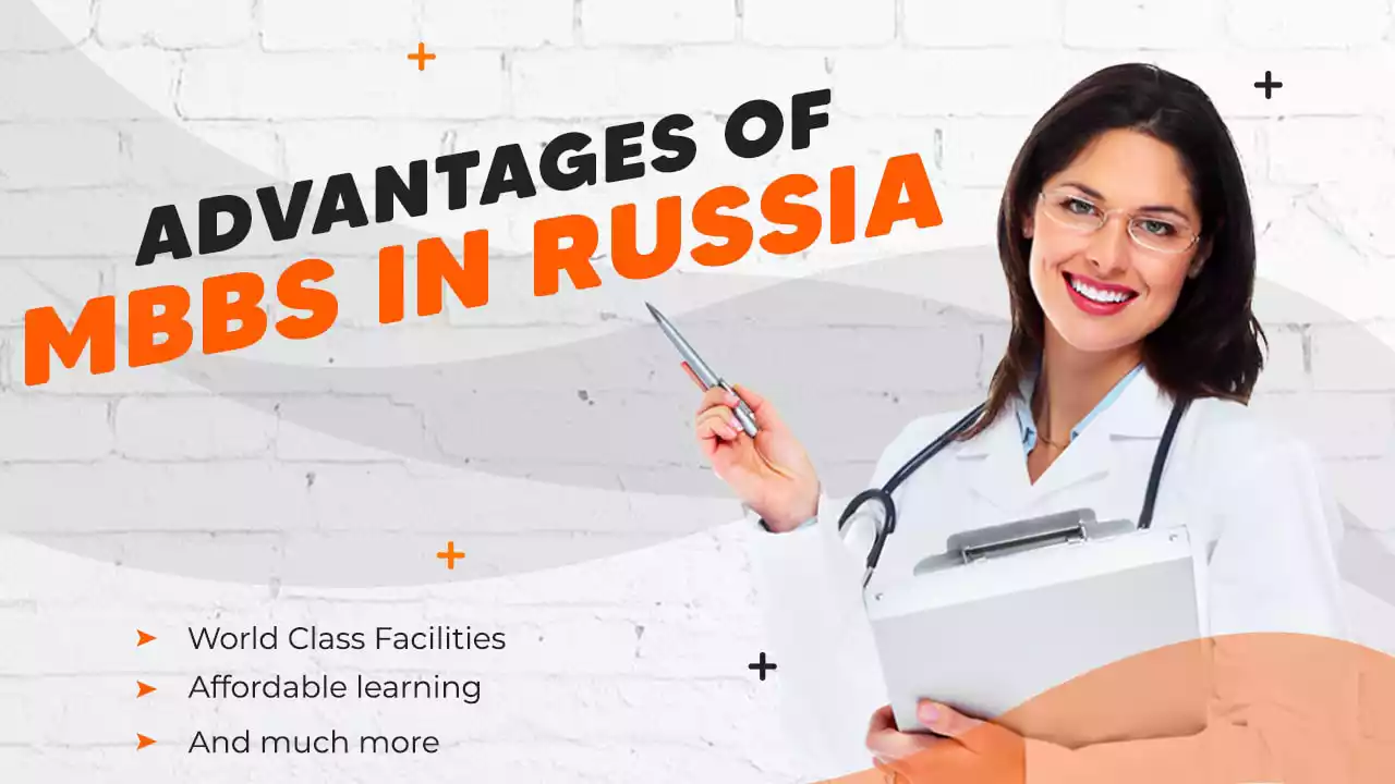 ADVANTAGES OF MBBS IN RUSSIA