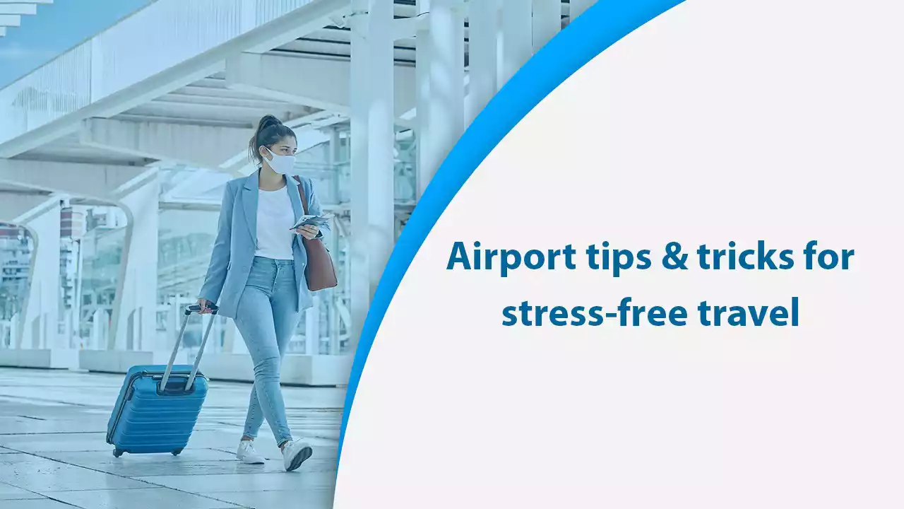 Airport Tips & Tricks for Stress-Free Travel: How to Travel like a Pro