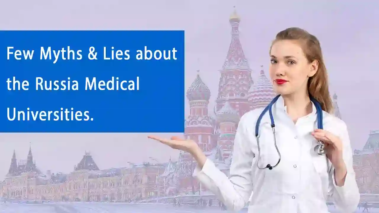 Few Myths & Lies about the Russian Medical Universities
