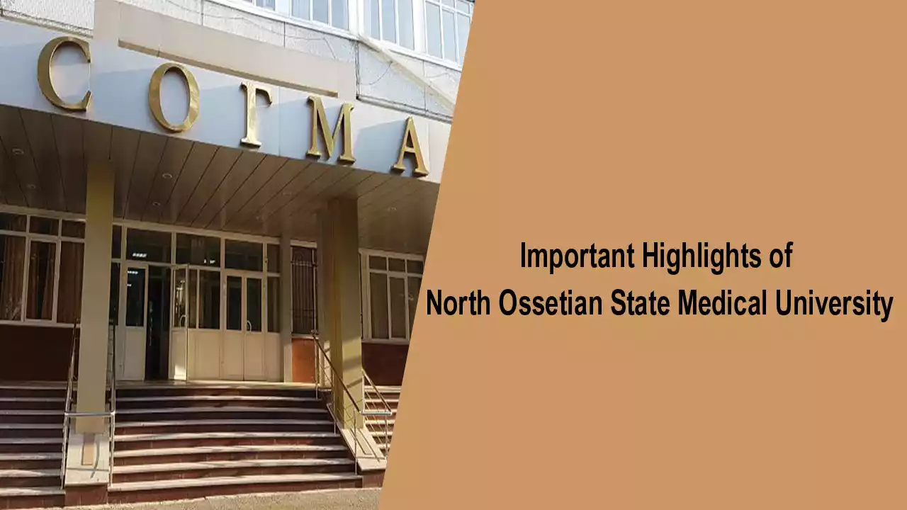 Important Highlights of North Ossetian State Medical Academy!