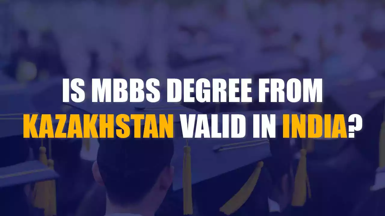 Is MBBS degree from Kazakhstan valid in India?