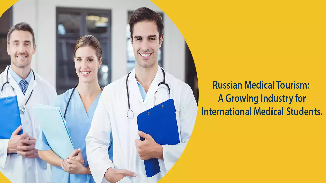 Russian Medical Tourism: A Growing Industry for International Medical Students
