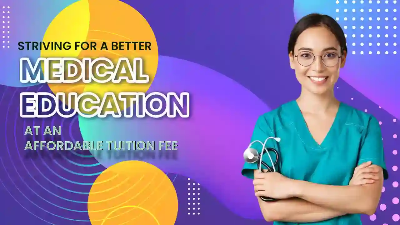 Striving for a Better Medical Education at an Affordable Tuition Fee