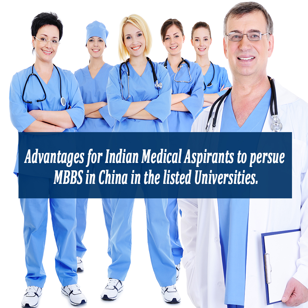 ADVANTAGES FOR INDIAN MEDICAL ASPIRANTS TO PURSUE MBBS IN CHINA