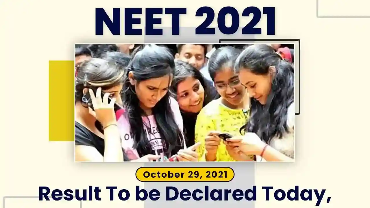 NEET 2021 Result To be Declared Today, October 29, 2021! You can check your score at www.ntaneet.nic.in!