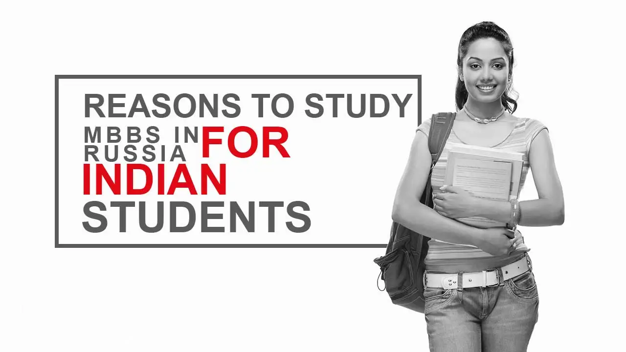 Reasons to study MBBS in Russia for Indian Students