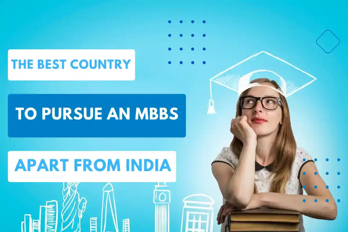 The best country to pursue an MBBS apart from India