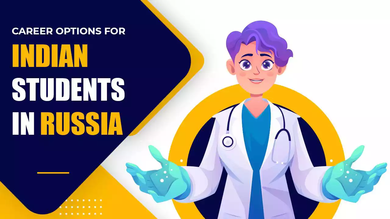 CAREER OPTIONS FOR INDIAN STUDENTS IN RUSSIA