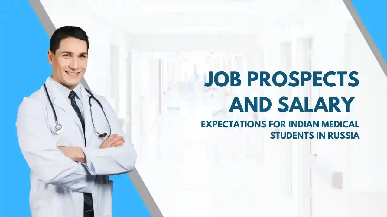 Job Prospects and Salary Expectations for Indian Medical Students in Russia