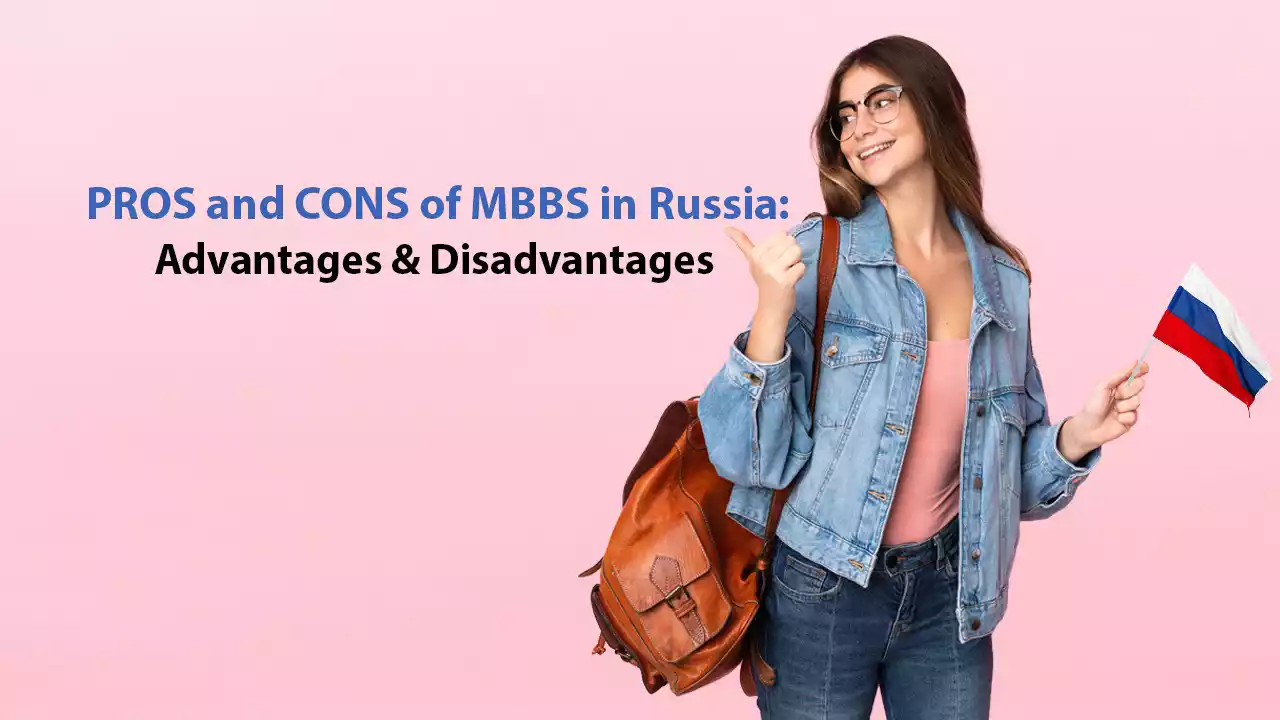 PROS and CONS of MBBS in Russia: Advantages & Disadvantages